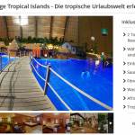 2 Tage Tropical Islands mit Übernachtung und Frühstück für 79€