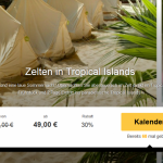 2 Tage Tropical Islands mit Übernachtung im Zelt und Frühstück für nur 49€